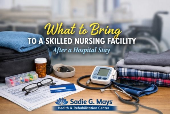 What to Bring to a Skilled Nursing Facility After a Hospital Stay (Complete Checklist)