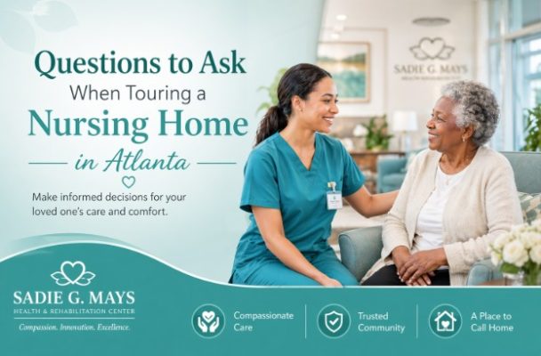 Questions to Ask When Touring a Nursing Home in Atlanta 